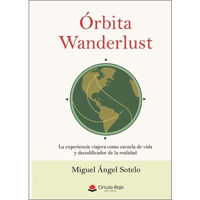 Órbita wanderlust.La experiencia viajera como esc