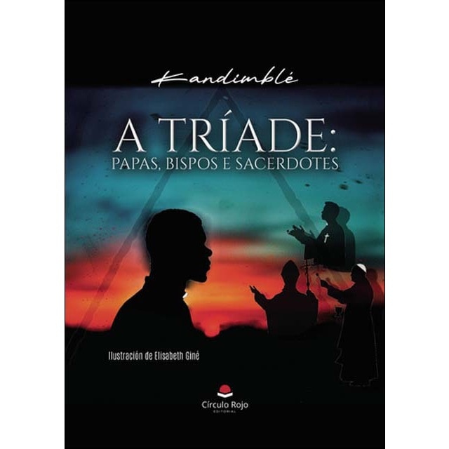 A TRÍADE: PAPAS, BISPOS E SACERDOTES