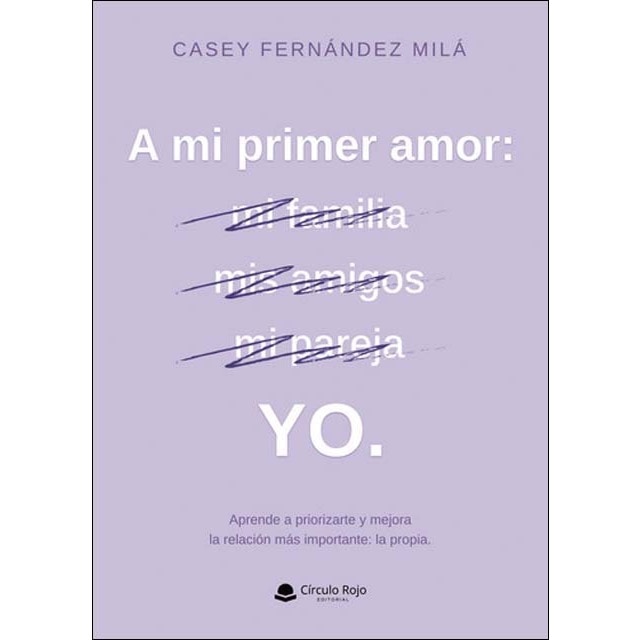 A mi primer amor: yo