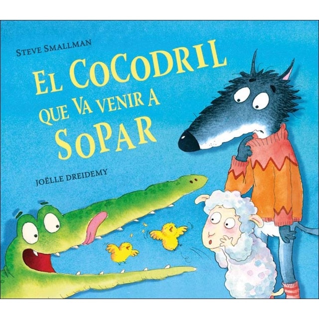 El cocodril que va venir a sopar (L'ovelleta que va venir a sopar) (Tapa dura)