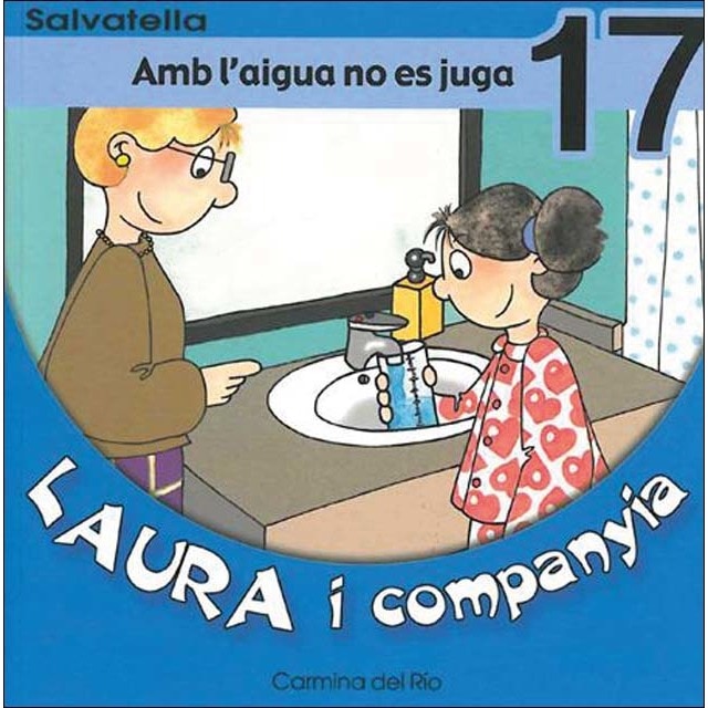 Laura i companyia 17: Amb l'aigua no es juga