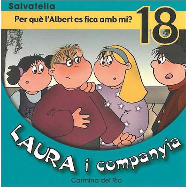 Laura i companyia 18: Per què l'albert es fica amb mi?