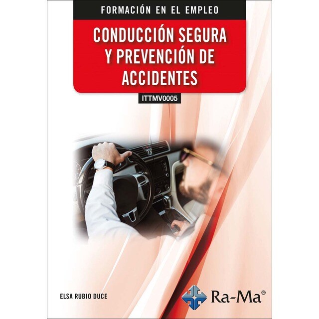 (ITTMV0005) Conducción segura y prevención de accidentes (Tapa blanda)