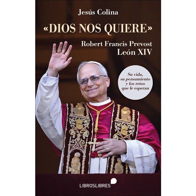 'Dios nos quiere': Robert Francis Prevost León XIV (Tapa blanda)
