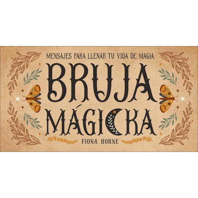 Bruja mágicka: Mensajes para llenar tu vida de magia