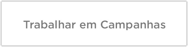 Trabalhar em Campanhas